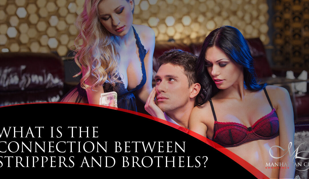 What is the Connection Between Strippers and Brothels?