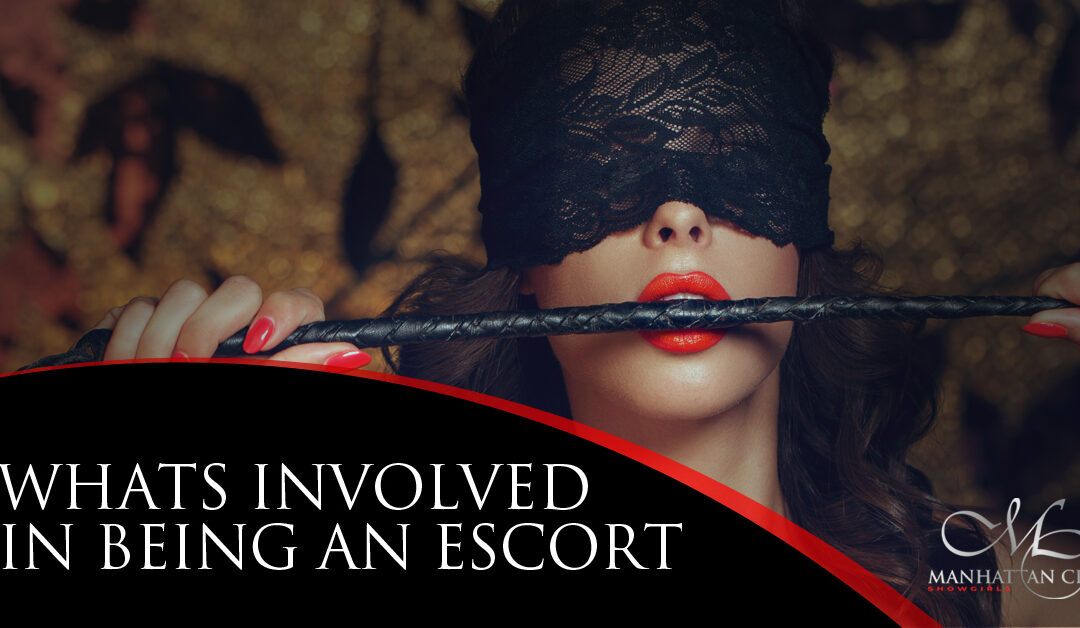 What’s Involved in Being an Escort?